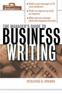 The Manager's Guide to Business Writing
