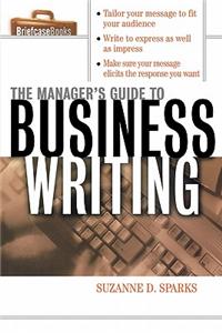 The Manager's Guide To Business Writing