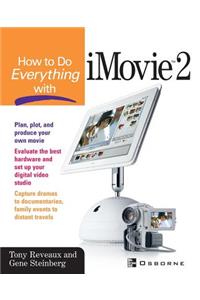 How to Do Everything with iMovie