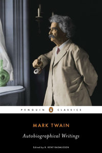 Mark Twain: Autobiographical Writings