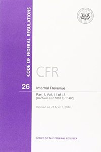 Code of Federal Regulations, Title 26, Internal Revenue, PT. 1 (PT. 1.1001 to 1.1400), Revised as of April 1, 2014