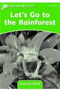 Dolphin Readers Level 3: Let's Go to the Rainforest Activity Book