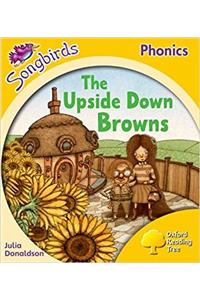 Oxford Reading Tree Songbirds Phonics: Level 5: The Upside-down Browns