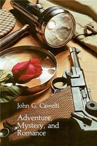 Adventure, Mystery, and Romance