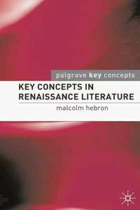 Key Concepts in Renaissance Literature