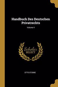 Handbuch Des Deutschen Privatrechts; Volume 4