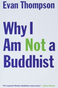 Why I Am Not a Buddhist