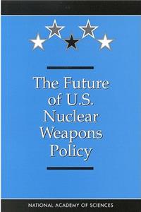 Future of the U.S. Nuclear Weapons Policy