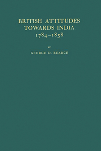 British Attitudes Towards India, 1784-1858
