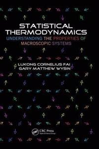 Statistical Thermodynamics: Understanding the Properties of Macroscopic Systems [Special Indian Edition - Reprint Year: 2020]