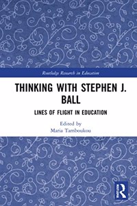 Thinking with Stephen J. Ball