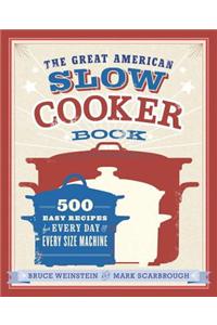 The Great American Slow Cooker Book
