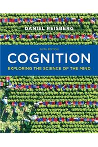 Cognition: Exploring the Science of the Mind