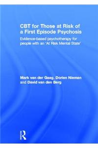 CBT for Those at Risk of a First Episode Psychosis