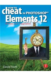 How To Cheat in Photoshop Elements 12