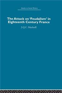 The Attack on Feudalism in Eighteenth-Century France
