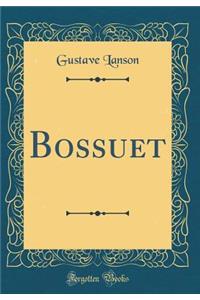 Bossuet (Classic Reprint)