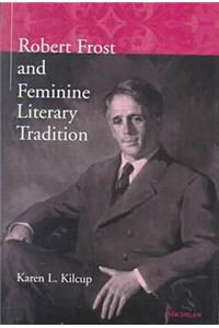 Robert Frost and Feminine Literary Tradition
