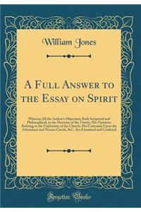 A Full Answer to the Essay on Spirit