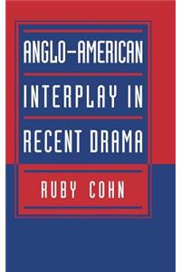 Anglo-American Interplay in Recent Drama