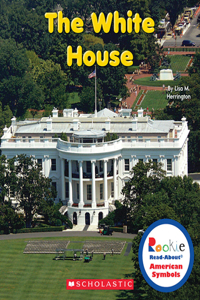 White House (Rookie Read-About American Symbols)