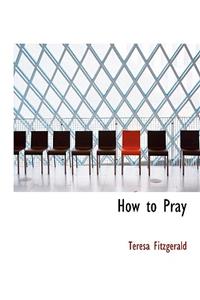 How to Pray