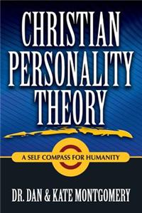 CHRISTIAN PERSONALITY THEORY: A Self Compass For Humanity