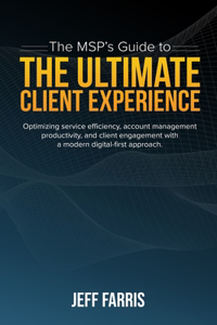 MSP's Guide to the Ultimate Client Experience