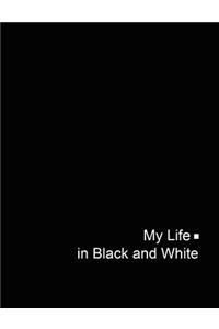 My Life in Black and White
