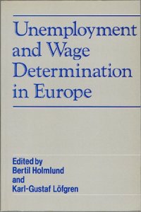 Unemployment And Wage Determination In Europe (