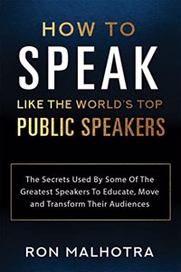 How To Speak Like The World's Top Public Speakers