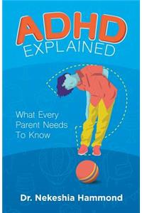 ADHD Explained