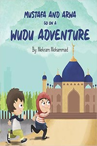 Mustafa and Arwa Go on a Wudu Adventure