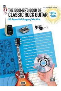 The Boomer's Book of Classic Rock Guitar '70s & '80s: 56 Essential Songs of the Era