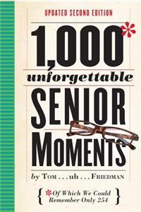 1,000 Unforgettable Senior Moments