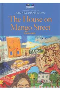 Reader's Guide to Sandra Cisneros's the House on Mango Street