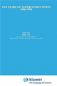 Ten Years of Superconductivity: 1980-1990