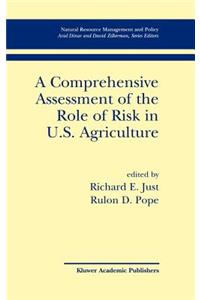 Comprehensive Assessment of the Role of Risk in U.S. Agriculture