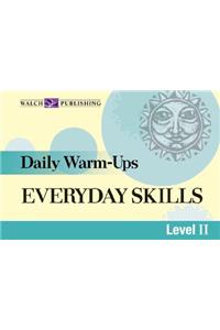 Daily Warm-Ups for Everyday Skills