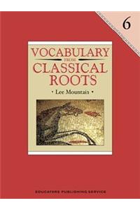 Vocabulary from Classical Roots Student Grade 6