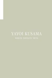 Yayoi Kusama - White Infinity Nets