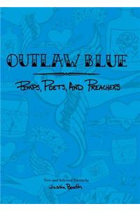 Outlaw Blue: Pimps, Poets, and Preachers