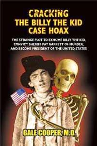 Cracking the Billy the Kid Case Hoax