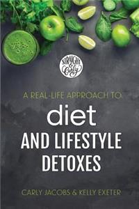 A Real-Life Approach to Diet and Lifestyle Detoxes