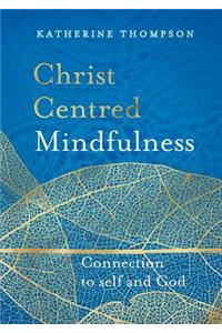 Christ Centred Mindfulness