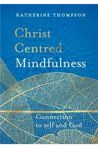 Christ-Centred Mindfulness