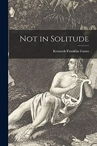 Not in Solitude