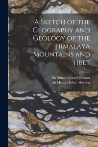 Sketch of the Geography and Geology of the Himalaya Mountains and Tibet