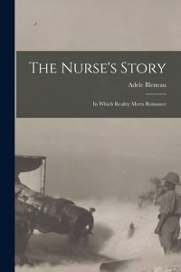 Nurse's Story [microform]
