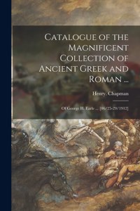 Catalogue of the Magnificent Collection of Ancient Greek and Roman ...